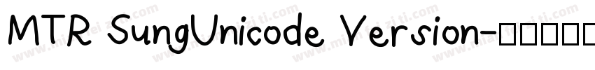 MTR SungUnicode Version字体转换